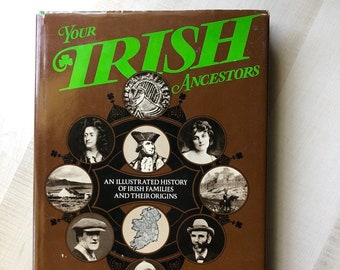 In Very Good Vintage Condition &quot;Your Irish Ancestors—An Illustrated History of Irish Families and Their Origins&quot; by J Anderson Black