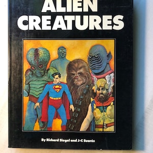 In Fine Vintage Condition; Hardcover 1978 First Edition, First Printing &quot;Alien Creatures&quot; by Richard Siegel and JC Suares