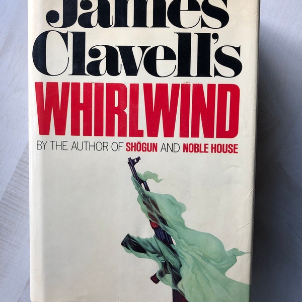 In Nearly Fine Vintage Condition Hardcover 1986 First Edition 1st Printing "Whirlwind" by James Clavell Author of Shogun and Noble House