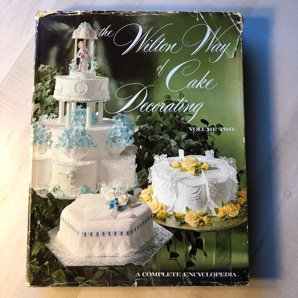 In Nearly New Overall Vintage Condition "The Wilton Way of Cake Decorating - A Complete Encyclopedia - Volume 2" Hardcover with Dust Jacket