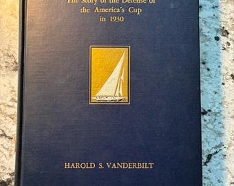 In Very Good + Antique Condition "Enterprise - The Story of the Defense of the America's Cup in 1930" Vanderbilt. 1931 1st Edition Hardcover