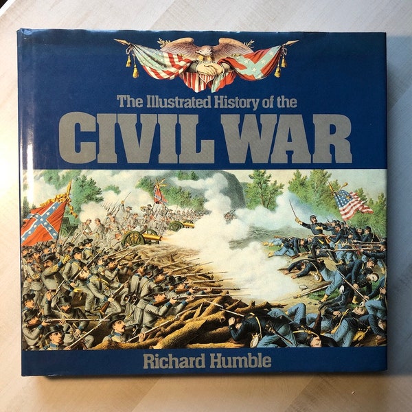 In Nearly New Vintage Condition; Oversized Hardcover 1986 First Edition "The Illustrated History of the Civil War" by Richard Humble