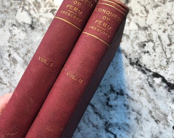 In Good Antique Condition; Circa 1900 Hardcovers; "Conquest of Peru" Vols 1 & 2 by William H Prescott