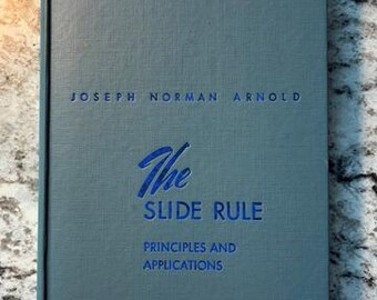 In Nearly Fine Vintage Condition "The Slide Rule - Principles And Applications" 1954 1st Edition Hardcover