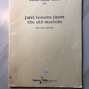 Kalmus Guitar Series #4265 &quot;First Lessons From the Old Masters—For Two Guitars&quot;  Guitar Sheet Music Booklet Circa 1980&#39;s