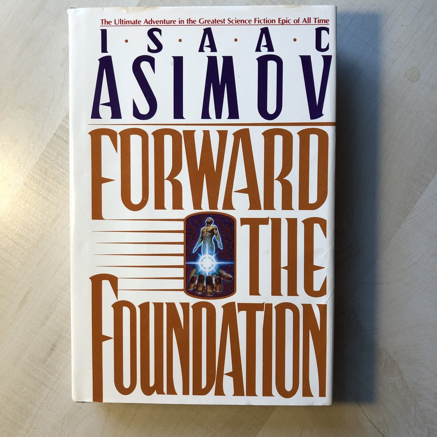 In Like New Vintage Condition; Hardcover in Dust Jacket "Forward The Foundation" Science Fiction Epic by Isaac Asimov