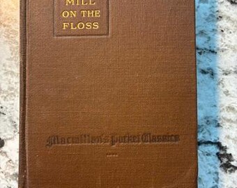 In Very Good Antique Condition "Eliot's Mill On The Floss" 1913 Pocket Edition Hardcover