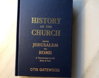 Signed by Author - In Nearly New Overall Condition "History of the Church from Jerusalem to Rome—A Commentary on the Book of Acts" Hardcover