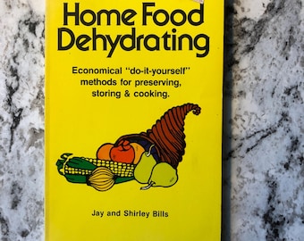 In Nearly New Vintage Condition "Home Food Dehydrating - Economical "do-it-yourself" methods for preserving, storing & cooking." 1974