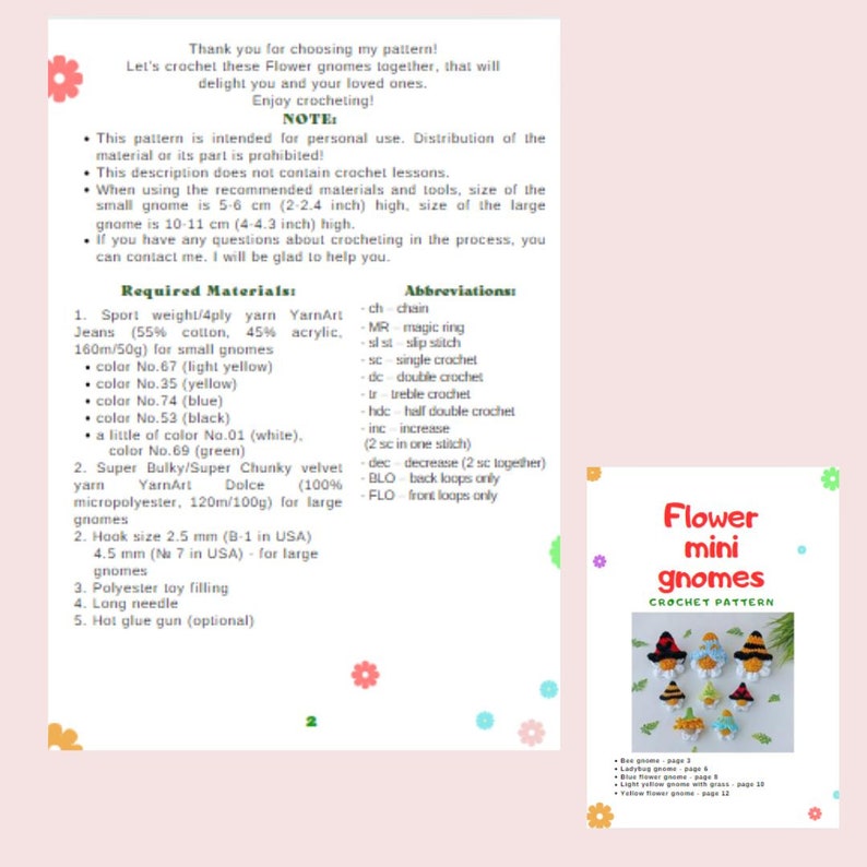 May include: Crochet pattern for making flower mini gnomes. The pattern includes instructions for making gnomes with different colored flowers, including yellow, blue, and green. The pattern also includes a list of materials needed, such as yarn, hook, and filling.