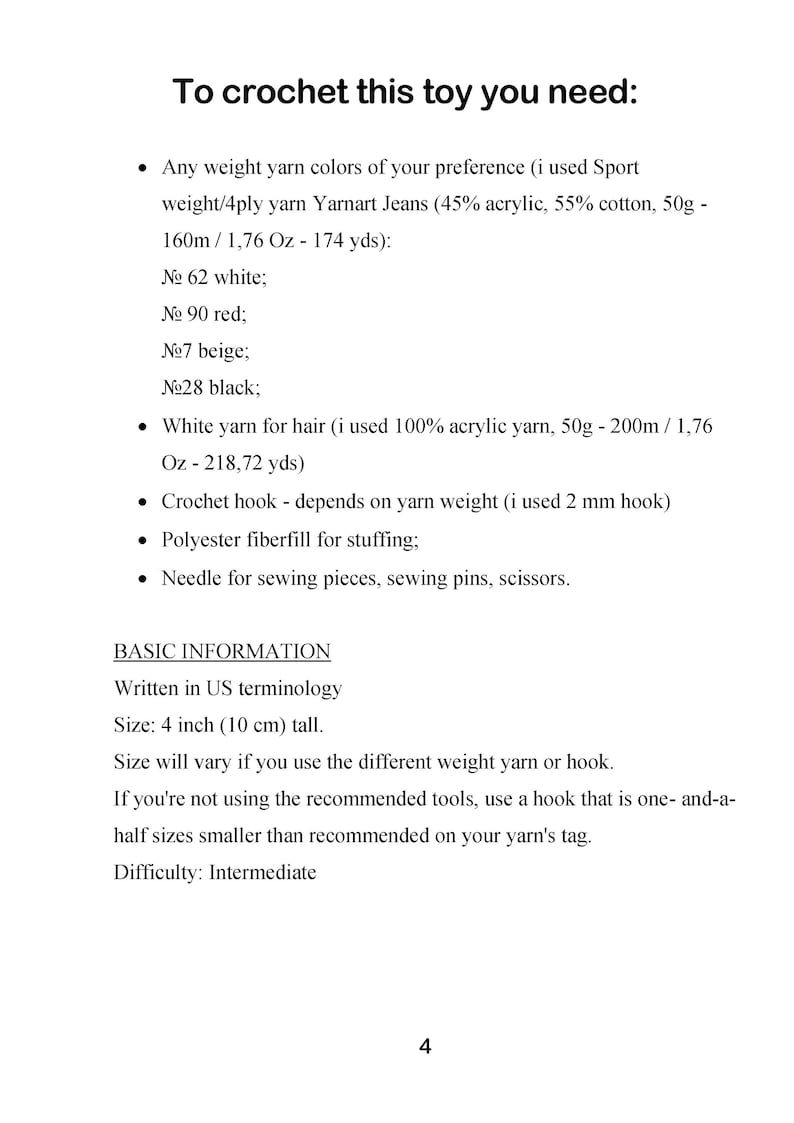May include: Instructions for crocheting a toy, written in English. The instructions list the materials needed, including yarn, crochet hook, fiberfill, and sewing supplies. The instructions also include basic information about the project, such as the size and difficulty level.