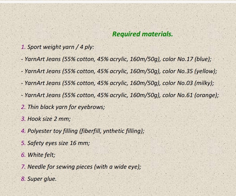 May include: A list of materials needed to make a crochet toy. The list includes yarn in four colors, black yarn, a crochet hook, toy filling, safety eyes, white felt, a sewing needle, and super glue.
