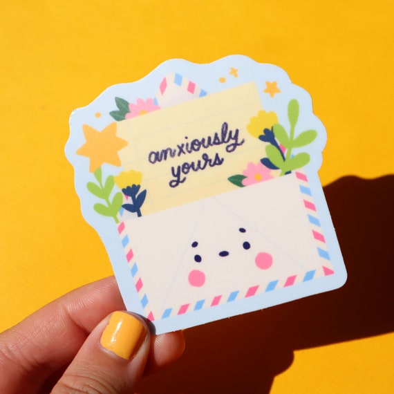 Anxiously Yours Sticker - Kawaii Sticker - Happy Mail - Cute Vinyl Sticker - Waterproof Sticker - Anxiety Sticker - Cute Stickers