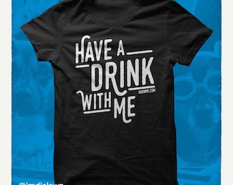 Have A Drink With Me - Black Logo Shirt