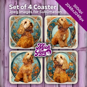 May include: Set of 4 square coasters featuring a golden-brown dog in an Art Nouveau style design. Each coaster has a cream-colored border with floral and teal accents. The text "Set of 4 Coaster Jpeg images for Sublimation" is at the top.