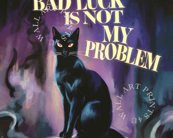 Black Cat Poster Bad Luck Gothic Wall Art Superstition Decor