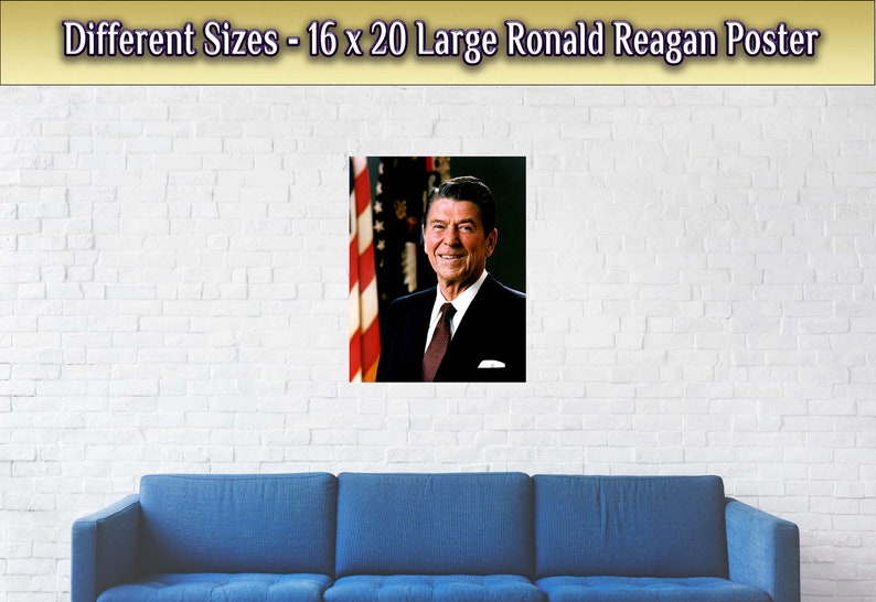 May include: A large poster featuring a portrait of Ronald Reagan, the 40th President of the United States. The poster is 16 x 20 inches and features a close-up of Reagan in a suit and tie, with the American flag in the background.