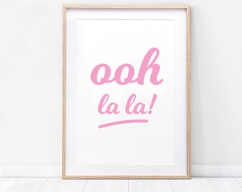 Ooh La La Print - ooh la la art, impression pour la maison, impression maison, décoration à la maison, maison et vie, citation de film, art rétro, français citations de typographie