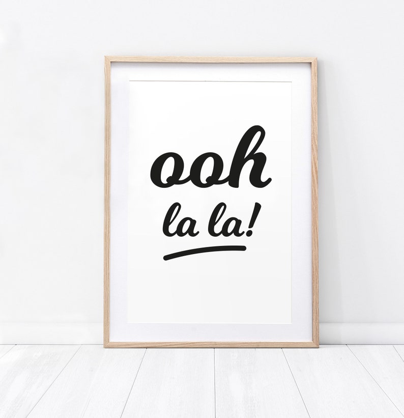 Ooh La La Print ooh la la art, print for home, home print, home decor, home and living, movie quote, retro art, french typography quotes Black