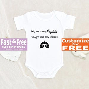 Custom Baby Onesie® My Mom Taught Me My ABG&#39;s Personalized Name Baby Onesie® Unisex Baby Clothes Baby Shower Gift Cute Medical Baby Onesie®