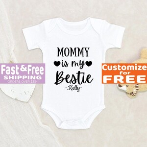 Custom &#39;Mommy Is My Bestie&#39; Baby Onesie® - Personalized Organic Cotton