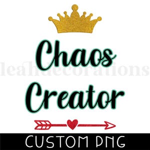 Funny Baby Designs - Chaoses Creator Designs - Birthday Gift Designs - Baby Clothes Design - Personalized Clothes Designs PNG - Digital File