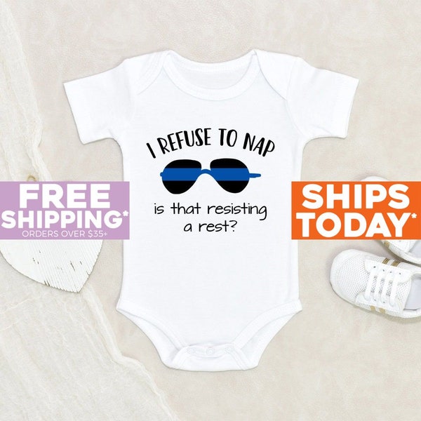 Police Baby Clothes I Refuse To Nap Is That Resisting A Rest Baby Onesie® Baby Shower Gift Cute Police Officer Onesie® Police Baby Onesie®