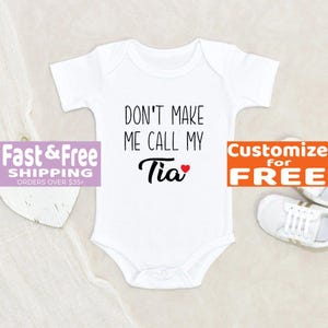 Baby Shower Gift Don&#39;t Make Me Call My Tia Baby Onesie® Pregnancy Announcement Baby Onesie® Auntie Baby Onesie® Tia Announcement Onesie®