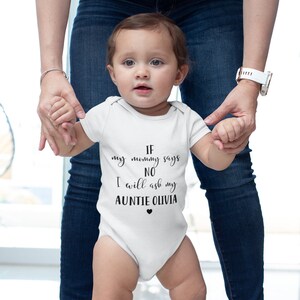 Unisex Baby Onesie® If Mommy Says No I Will Ask My Auntie Personalized Name Baby Onesie® Auntie Announcement Onesie® Custom Baby Clothes image 3