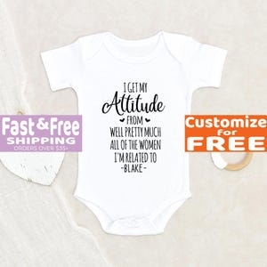 Personalized &#39;I Get My Attitude&#39; Baby Onesie® - Funny Organic Cotton
