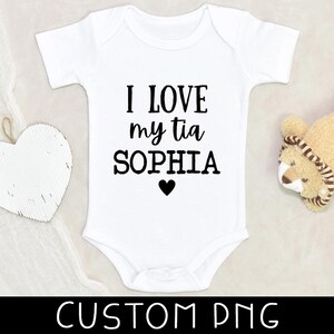 Cute Tia Baby Designs - Loved My Tia Design - Baby Clothes Designs - Aunt Baby Designs - Customized Baby Design PNG - Digital File Only