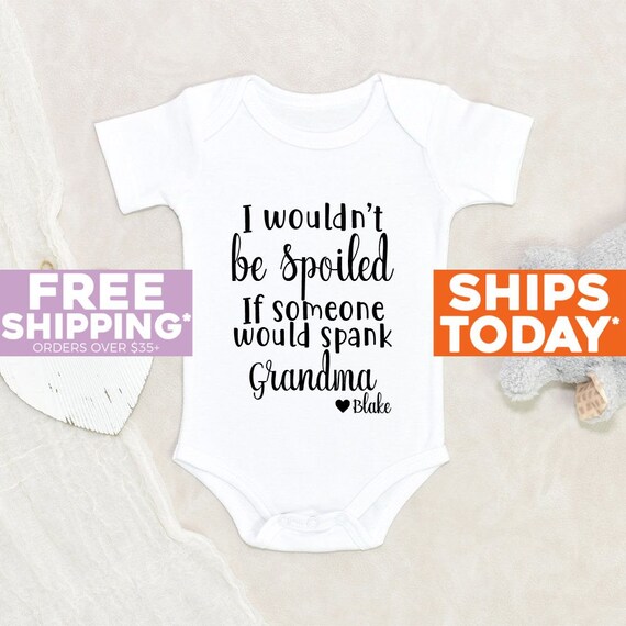 Funny Grandma Baby Onesie I Wouldn t Be Spoiled Personalized Name Baby Onesie Baby Shower Gift Cute Grandma Baby Clothes New Grandma Gift Etsy Canada