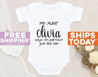 Aunt Custom Baby Clothes My Aunt Says I'm Perfect Just Like Her Personalized Name Baby Onesie® Funny Baby Clothes Cute Aunt Baby Onesie®