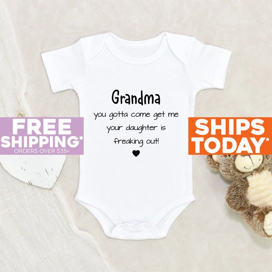 Grandma Baby Clothes Grandma You Gotta Come Get Me Etsy