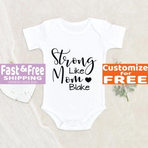Personalized Baby Onesie: Strong Like Mom, Custom Name, Unisex Clothes