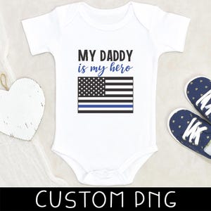 Police Baby Designs - My Daddy Is Heroes Design - Baby Clothes Design - Police Officer Custom PNG - Digital File Only