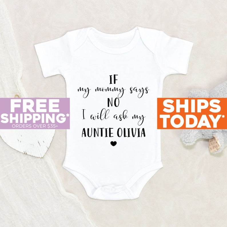 Unisex Baby Onesie® If Mommy Says No I Will Ask My Auntie Personalized Name Baby Onesie® Auntie Announcement Onesie® Custom Baby Clothes image 1