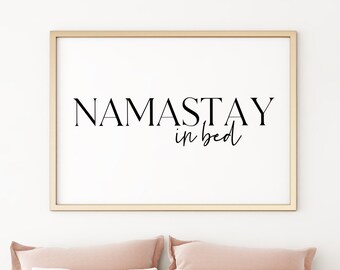 Namastay in Bed Print | Bedroom Quote Art (Digital Download)
