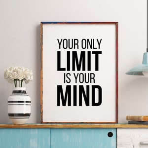 Your Only Limit is Your Mind | Gym Wall Art | Gym Poster | Gym Prints | Gym Decor | Home Gym Prints | Gym Wall Print | Digital Print