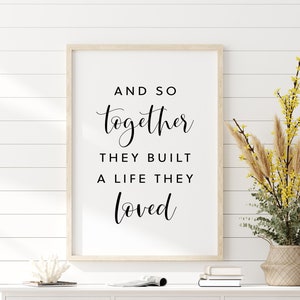 And so Together They Built A Life They Loved Print Love - Etsy