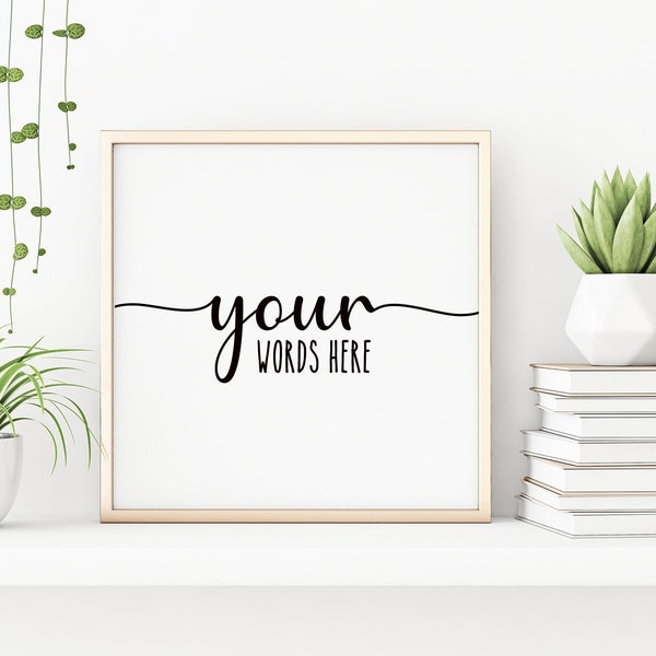 Custom Quote Print | Custom Printable | Custom Wall Print | Custom Saying Wall Art | Custom Word Print | Custom Printable | Digital File