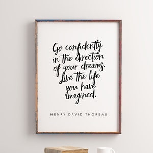 Go confidently in the direction of your dreams | Henry David Thoreau quote | Thoreau Quotes | Inspirational Quotes | Digital Print