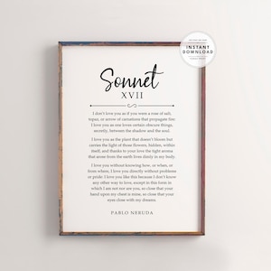Sonnet XVII, Pablo Neruda, I love You Without Knowing How, Wedding Poem Print, Wedding Ceremony Reading, Anniversary Gift, Digital Print