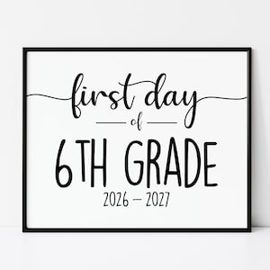 First Day of Sixth Grade Sign: 2026 Printable Photo Prop (Digital Print)