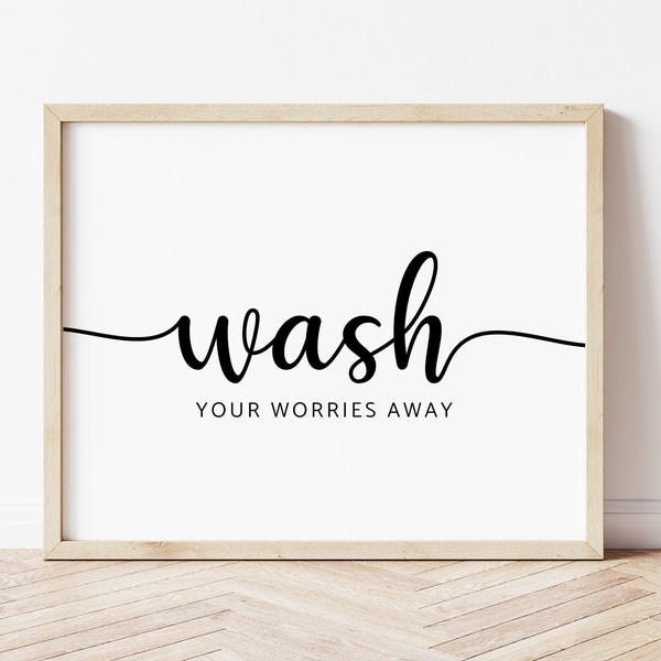 Wash Your Worries Away, Bathroom Print, Bathroom Wall Art, Bathroom Quote Printable, Bathroom Printable, Digital Print