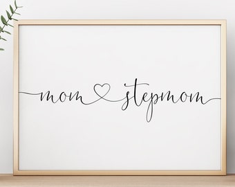 Mom - Step mom Print | Step mom Print | Step mom Printable | Step mom Gift | Step mom Birthday | Digital Print