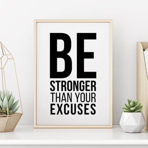 Be Stronger Than Your Excuses Print | Gym Wall Art | Gym Poster | Gym Prints | Gym Decor | Home Gym Prints | Gym Wall Print | Digital Print