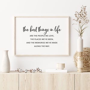 The Best Things in Life Print, Family Sign, Family Quote Print, Family Entryway Print. Positive Quotes, Best Friend Gift, Digital Print