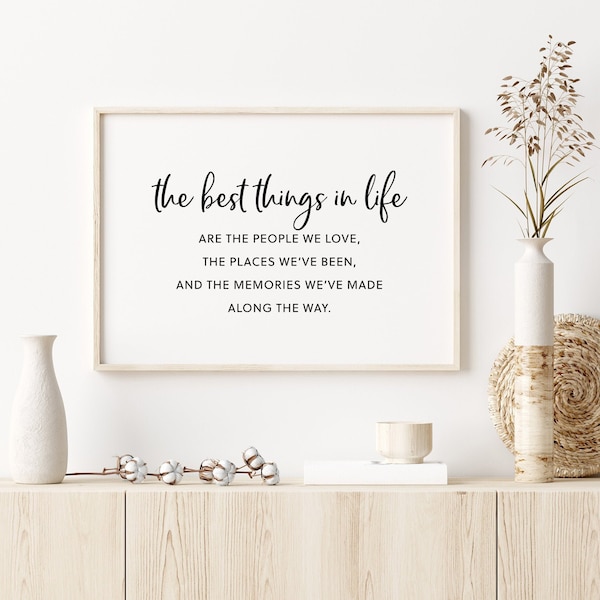 The Best Things in Life Print, Family Sign, Family Quote Print, Family Entryway Print. Positive Quotes, Best Friend Gift, Digital Print