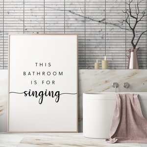 This Bathroom Is For Singing Print, Bathroom Print, Bathroom Wall Art, Bathroom Quote Printable, Bathroom Wall Decor, Digital Print